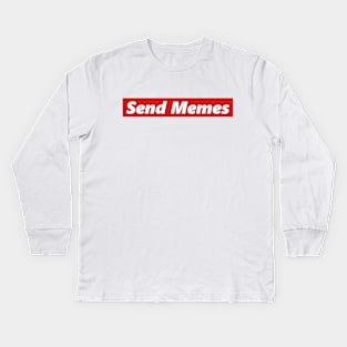 Send Memes Kids Long Sleeve T-Shirt